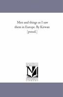Men and Things as I Saw Them in Europe 142552818X Book Cover