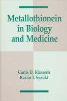 Metallothionein in Biology and Medicine 0849388325 Book Cover
