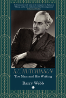R.C. Hutchinson: The Man and His Writing 0718898001 Book Cover