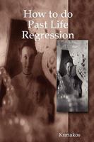How to do Past Life Regression 1435711521 Book Cover