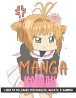 Manga Kawaii Libro da colorare per ragazze, ragazzi e bambini: bel libro da colorare per ragazze Manga Kawaii per ragazze adolescenti e bambini - Bel B08ZW3TCHD Book Cover