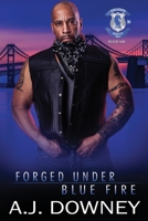 Forged Under Blue Fire: Indigo Knights Book VIII B0CNH2QYNJ Book Cover