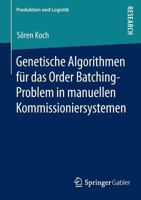 Genetische Algorithmen Fur Das Order Batching-Problem in Manuellen Kommissioniersystemen 3658053453 Book Cover