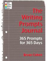 The Writing Prompts Journal: 365 Prompts for 365 Days 1480057908 Book Cover