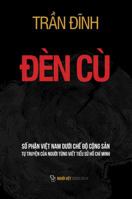 Den Cu: So Phan Viet Nam Duoi Che Do Cong San 1629883999 Book Cover