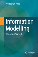 Information Modelling: A Pragmatic Approach 303098804X Book Cover