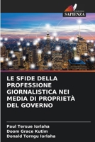 Le Sfide Della Professione Giornalistica Nei Media Di Proprietà del Governo (Italian Edition) 6208579317 Book Cover