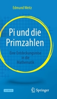 Pi und Die Primzahlen : Eine Entdeckungsreise in Die Mathematik 3662628791 Book Cover
