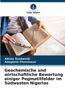 Geochemische und wirtschaftliche Bewertung einiger Pegmatitfelder im Südwesten Nigerias (German Edition) 6207534042 Book Cover