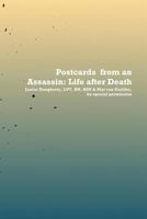 Postcards from an Assassin: Life After Death 1477236945 Book Cover