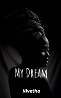My Dream 163781013X Book Cover