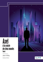 Axel à la croisée des deux mondes - Tome 1 B0D21RNBBQ Book Cover