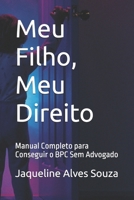 Meu Filho, Meu Direito: Manual Completo para Conseguir o BPC Sem Advogado (Portuguese Edition) B0FQ58G8DC Book Cover