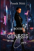 Genesis of the Core One B0DYDSCFMH Book Cover