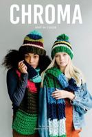 Chroma: Knit in Color 1727854675 Book Cover