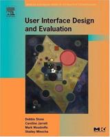 User Interface Design and Evaluation (The Morgan Kaufmann Series in Interactive Technologies)