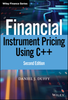 Financial Instrument Pricing Using C++ (The Wiley Finance Series) 0470971193 Book Cover