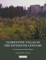 Florentine Villas in the Fifteenth Century: An Architectural and Social History 0521181380 Book Cover