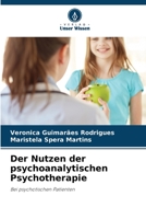 Der Nutzen der psychoanalytischen Psychotherapie: Bei psychotischen Patienten 6206051218 Book Cover