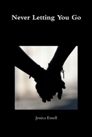 Never Letting You Go 1304508803 Book Cover