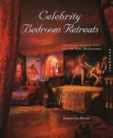 Celebrity Bedroom Retreats: Professional Designers' Secrets for 40 Star Bedrooms 1564969215 Book Cover