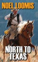 North to Texas 1405682477 Book Cover