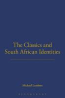 The Classics and South African Identities 0715637967 Book Cover