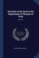 Doctrine of the Soul in the Sapientiale of Thomas of York; Volume 3 1340237865 Book Cover
