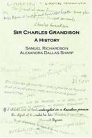 The History Of Sir Charles Grandison 1170863698 Book Cover
