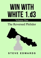 Win With White 1.d3: The Reversed Philidor B0CQ2CTQWP Book Cover