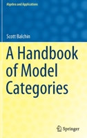 A Handbook of Model Categories 3030750345 Book Cover
