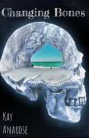 Changing Bones B0FJ6KS9RP Book Cover