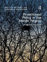 Prostitution Policy in the Nordic Region: Ambiguous Sympathies. by May-Len Skilbrei and Charlotta Holmstrm 1138269840 Book Cover