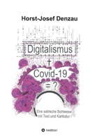 Digitalismus + Covid -19 =?: Eine satirische Sichtweise mit Text und Karikatur 3347194586 Book Cover