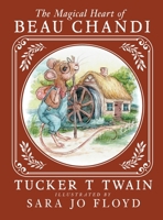 The Magical Heart of Beau Chandi 1962848140 Book Cover
