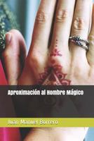 Aproximación al Hombre Mágico (Spanish Edition) 1799216322 Book Cover