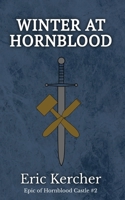 Winter at Hornblood: Epic of Hornblood Castle #2 1965871011 Book Cover