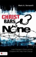 Christ Bars None 1607992477 Book Cover