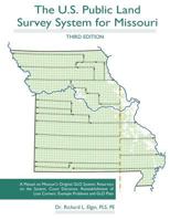 The U.S. Public Land Survey System for Missouri: A Manual on the Glo System, Resurveys, Example Problems and Glo Plats 1537464736 Book Cover