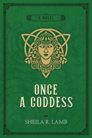 Once a Goddess 0983855269 Book Cover