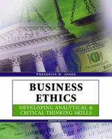 Business Ethics: Developing Analytical and Critical Thinking Skills 0757556949 Book Cover