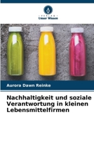 Nachhaltigkeit und soziale Verantwortung in kleinen Lebensmittelfirmen (German Edition) 6208164834 Book Cover