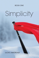 Simplicity: Book One 1647024056 Book Cover