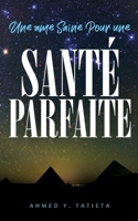 Une âme Saine Pour une Santé Parfaite 1734677333 Book Cover