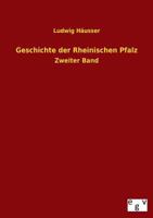 Geschichte Der Rheinischen Pfalz 3734007534 Book Cover