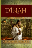 Dinah: A Dystopian Fantasy Series B09HJ1YMF5 Book Cover