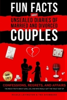 Unsealed Diaries of Married and Divorced Couples: Confessions, Regrets, and Affairs -The Messy Truth About Love, Lies, and Who Really Left the Toilet 1969703504 Book Cover