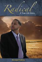 Radical: A True Life Story 1466358610 Book Cover