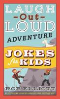Laugh-Out-Loud Adventure Jokes for Kids 006274870X Book Cover