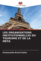 Les Organisations Institutionnelles Du Tourisme Et de la Méta (French Edition) 6208133505 Book Cover